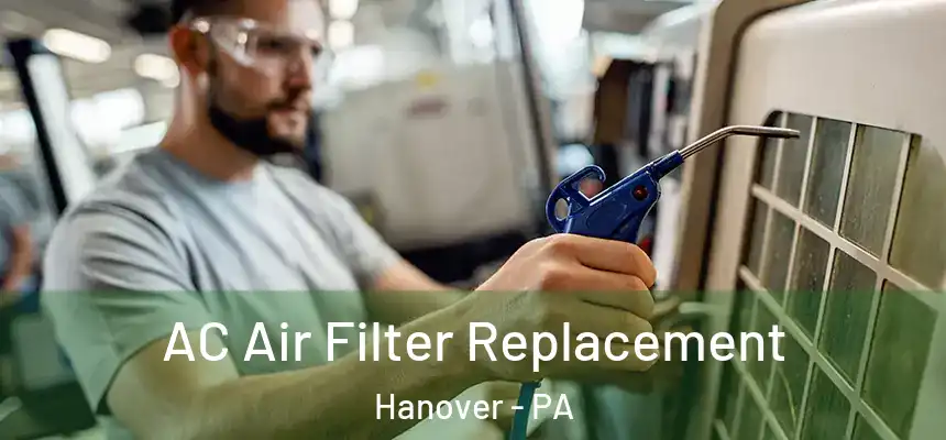  AC Air Filter Replacement Hanover - PA