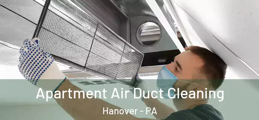  Apartment Air Duct Cleaning Hanover - PA