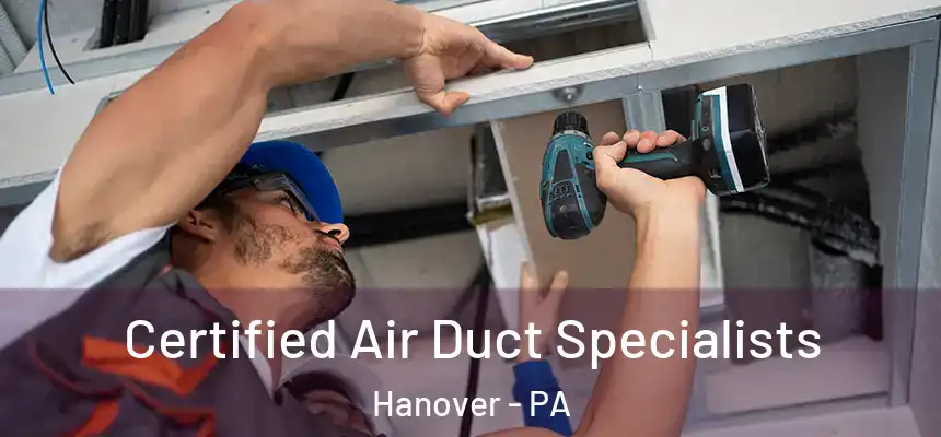  Certified Air Duct Specialists Hanover - PA
