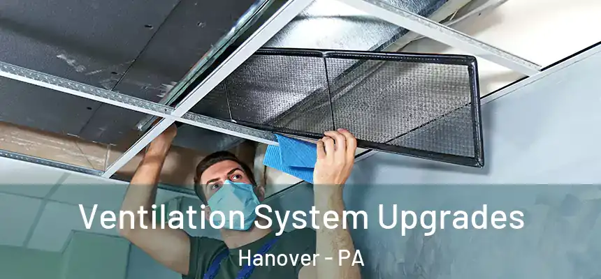 Ventilation System Upgrades Hanover - PA